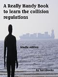 A Really Handy Book To Learn The Collision Regulations English Edition