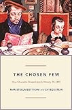 The Chosen Few How Education Shaped Jewish History 701492 The Princeton Economic History Of The Western World Book 42 English Edition