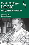 Logic The Question Of Truth Studies In Continental Thought English Edition
