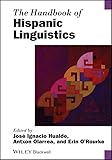 The Handbook Of Hispanic Linguistics Blackwell Handbooks In Linguistics 78 English Edition