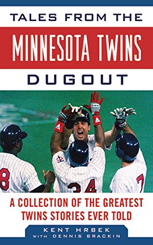 Tales from the Minnesota Twins Dugout (By: Kent Hrbek) cover