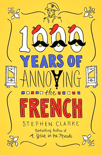 1000 Years of Annoying the French book cover
