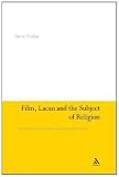 Film Lacan And The Subject Of Religion A Psychoanalytic Approach To Religious Film Analysis English Edition