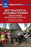 Best Practice In Accessible Tourism Aspects Of Tourism Book 53 English Edition
