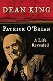 Patrick Obrian A Life Revealed English Edition
