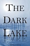 The Dark Lake The Oshkosh Trilogy Book 1 English Edition