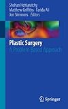 Plastic Surgery A Problem Based Approach English Edition