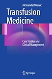 Transfusion Medicine Case Studies And Clinical Management English Edition
