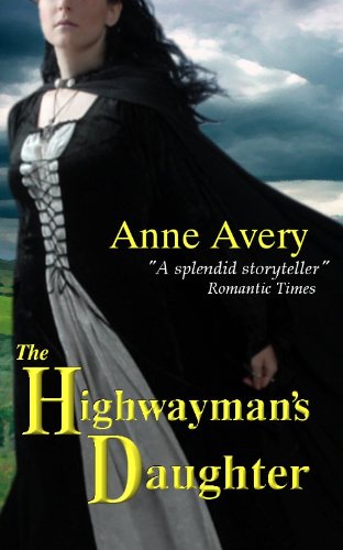 The Highwayman's Daughter (By: Anne Avery) cover