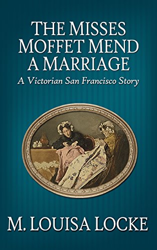 The Misses Moffet Mend a Marriage book cover