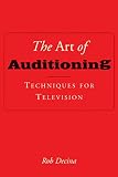 The Art Of Auditioning Techniques For Television
