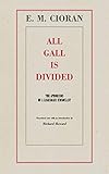 All Gall Is Divided The Aphorisms Of A Legendary Iconoclast
