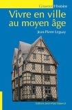 Vivre En Ville Au Moyenge Gisserot Histoire Mdivale