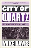 City Of Quartz Excavating The Future In Los Angeles