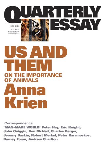 Quarterly Essay 45 Us and Them: On the Importance of Animals (By: Anna Krien) cover