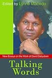 Talking Words New Essays On The Work Of David Dabydeen English Edition