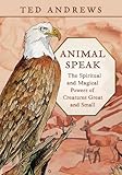 Animal Speak The Spiritual Magical Powers Of Creatures Great And Small