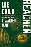 A Wanted Man With Bonus Short Story Not A Drill Jack Reacher Book 17