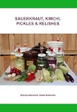 Sauerkraut Kimchi Pickles Relishes English Edition