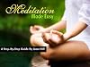 Meditation Made Easy A Step-By-Step Guide : Learn How to Meditate, Meditation Techniques & The Law Of Attraction.