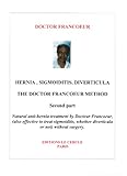 Hernia Sigmoiditis Diverticula The Doctor Francoeur Method Second Part English Edition