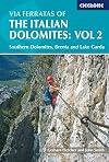 Via Ferratas of the Italian Dolomites: Southern Dolomites, Brenta and Lake Garda Area