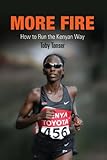 More Fire How To Run The Kenyan Way English Edition