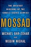 Mossad The Greatest Missions Of The Israeli Secret Service English Edition