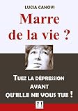 Marre De La Vie Tuez La Dpression Avant Quelle Ne Vous Tue 