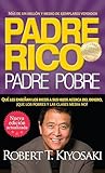 Padre Rico Padre Pobre Nueva Edicin Actualizada Qu Les Ensean Los Ricos A Sus Hijos Acerca Del Dinero Spanish Edition