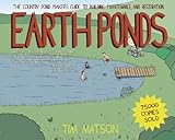 Earth Ponds The Country Pond Makers Guide To Building Maintenance And Restoration Third Edition