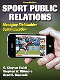 Sport Public Relations Managing Stakeholder Communication