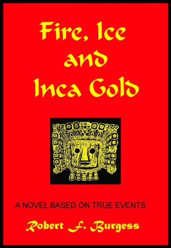 Fire, Ice And Inca Gold book cover