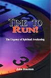 Time to Run: The Urgency of Spiritual Awakening