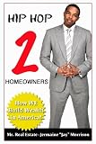 Hip Hop 2 Homeowners How We Build Wealth In America
