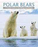 Polar Bears A Complete Guide To Their Biology And Behavior English Edition