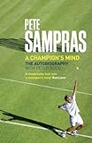 Pete Sampras A Champions Mind English Edition