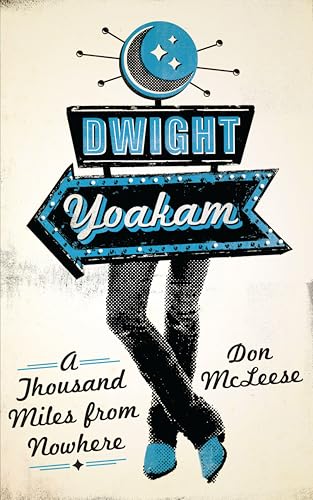 Dwight Yoakam: A Thousand Miles from Nowhere book cover