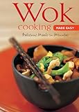 Wok Cooking Made Easy Delicious Meals In Minutes Learn To Cook Series English Edition