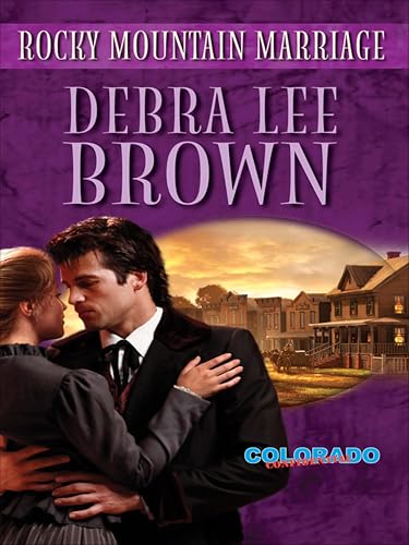 Rocky Mountain Marriage (By: Debra Lee Brown) cover