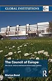 The Council Of Europe Structure History And Issues In European Politics Global Institutions Book 59 English Edition