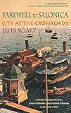 Farewell To Salonica City At The Crossroads English Edition
