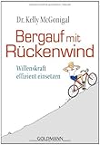 Bergauf Mit Rckenwind Willenskraft Effizient Einsetzen German Edition
