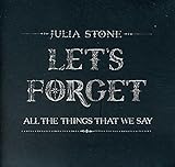 Let's Forget All The Things That We Say (2012)