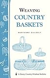 Weaving Country Baskets Storey Country Wisdom Bulletin A159 Storey Publishing Bulletin A159 English Edition