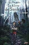 Le Livre De Saskia   Tome 01 : Le R%C3%A9veil: I   Le R%C3%A9veil
