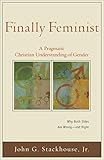 Finally Feminist Acadia Studies In Bible And Theology A Pragmatic Christian Understanding Of Gender English Edition