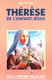 Sainte Thrse De Lenfant Jsus Belles Histoires Belles Vies