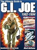 The Ultimate Guide To Gi Joe 19821994 Ultimate Guide To Gi Joe 19821994 Identification Price Guide English Edition