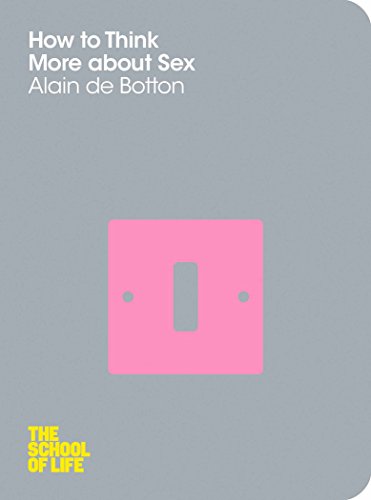 How to Think More About Sex (By: Alain de Botton) cover